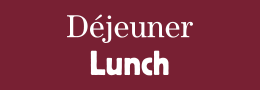 Lunch | Déjeuner